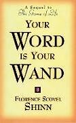 Couverture cartonnée Your Word Is Your Wand de Florence Scovel Shinn