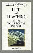 Couverture cartonnée Life and Teaching of the Masters of the Far East, Volume 4 de Baird T Spalding