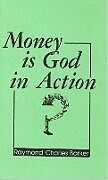 Kartonierter Einband Money is God in Action von Raymond Charles Barker