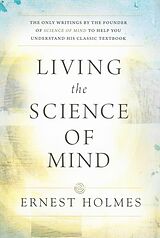 E-Book (epub) LIVING THE SCIENCE OF MIND von Ernest Holmes