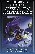 Kartonierter Einband Cunningham's Encyclopedia of Crystal, Gem & Metal Magic von Cunningham Scott