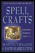 Kartonierter Einband Spell Crafts von Scott Cunningham, David Harrington