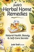 Kartonierter Einband Jude's Herbal Home Remedies von Jude Todd