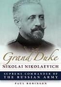 Couverture cartonnée Grand Duke Nikolai Nikolaevich de Paul Robinson