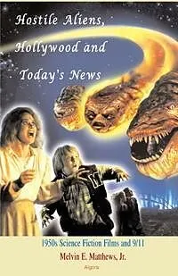 Hostile Aliens, Hollywood and Today's News