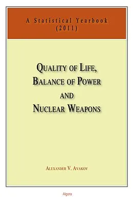 E-Book (epub) Quality of Life, Balance of Power, and Nuclear Weapons (2011) von Alexander V Avakov
