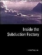 Inside the Subduction Factory