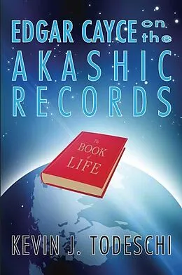 E-Book (epub) Edgar Cayce on the Akashic Records von Kevin J. Todeschi