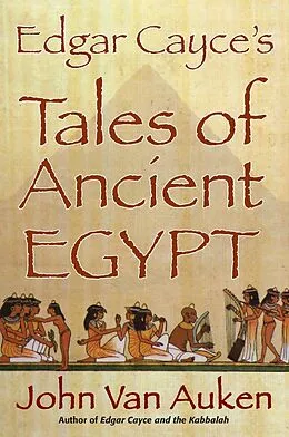 E-Book (epub) Edgar Cayce's Tales of Ancient Egypt von John Van Auken