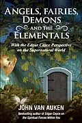E-Book (epub) Angels, Fairies, Demons, and the Elementals von John Van Auken
