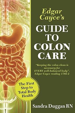 E-Book (epub) Edgar Cayce's Guide to Colon Care von Sandra Duggan