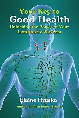 E-Book (epub) Your Key to Good Health von Elaine Hruska