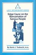 E-Book (epub) Edgar Cayce on the Reincarnation of Famous People von Kevin J. Todeschi