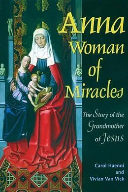 E-Book (epub) Anna Woman of Miracles von Carol Haenni, Vivian van Vick