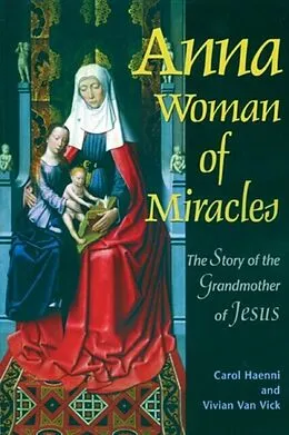 E-Book (pdf) Anna Woman of Miracles von Carol Haenni, Vivian Van Vick