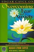 E-Book (epub) Edgar Cayce on Overcoming Fear and Anxiety von Hugh Lynn Cayce, Kevin J. Todeschi