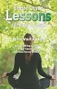 Kartonierter Einband Edgar Cayce Lessons for Soul Growth von John Van Auken