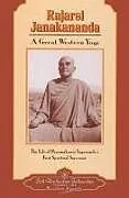 Kartonierter Einband Rajarsi Janakananda (James J. Lynn): A Great Western Yogi von