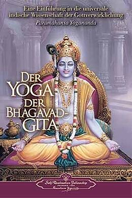 Kartonierter Einband Der Yoga der Bhagavad Gita von Paramahansa Yogananda