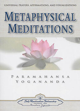 Couverture cartonnée Metaphysical Meditations: Universal Prayers, Affirmations, and Visualizations de Paramahansa Yogananda