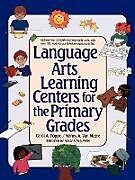 Couverture cartonnée Language Arts Learning Centers for the Primary Grades de Carol A Poppe