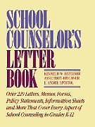 Kartonierter Einband School Counselor's Letter Book von Kenneth W Hitchner, Anne Tifft-Hitchner, E Andre Apostol