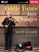 Matt Glaser Notenblätter Fiddle Tunes on Jazz Changes (+audio access)