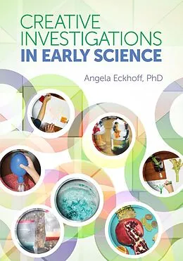 E-Book (epub) Creative Investigations in Early Science von Angela Eckhoff
