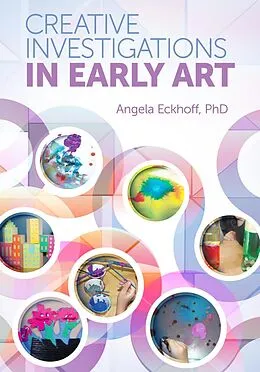 E-Book (epub) Creative Investigations in Early Art von Angela Eckhoff