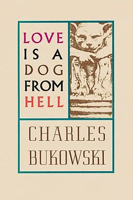 Kartonierter Einband Love is a Dog from Hell von Charles Bukowski