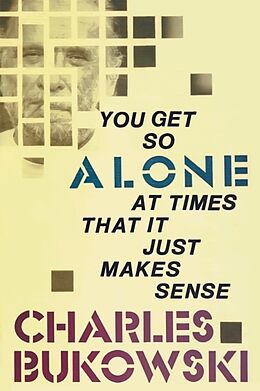 Couverture cartonnée You Get So Alone at Times de Charles Bukowski