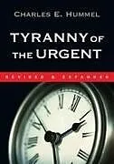 Kartonierter Einband (Kt) Tyranny of the Urgent von Charles E Hummel