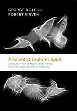 E-Book (epub) SCIENTIST EXPLORES SPIRIT von Dole George F. Dole, Kirven Robert Kirven