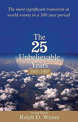 E-Book (pdf) The Twenty-Five Unbelievable Years, 1945-1969 von Ralph D. Winter