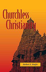 eBook (pdf) Churchless Christianity (Revised Edition) de Herbert E. Hoefer