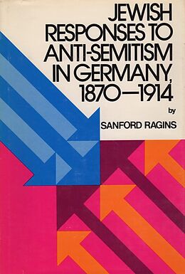 eBook (pdf) Jewish Responses to Anti-Semitism in Germany, 1870-1914 de Sanford Ragins