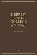 E-Book (pdf) Hebrew Union College Annual Volume 89 (2018) von Hebrew Union College Press