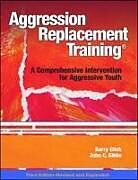 Kartonierter Einband Aggression Replacement Training (R) von Barry Glick, John C. Gibbs