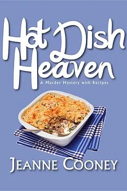 E-Book (epub) Hot Dish Heaven von Jeanne Cooney