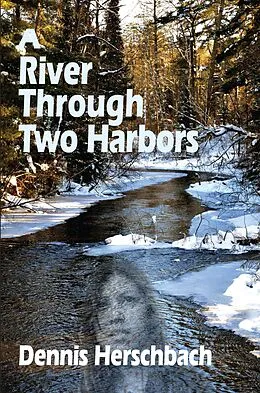 E-Book (epub) River Through Two Harbors von Dennis Herschbach