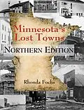 E-Book (epub) Minnesota's Lost Towns Northern Edition von Rhonda Fochs