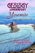 E-Book (epub) Geology Underfoot in Yosemite National Park von Allen F. Glazner, Greg M. Stock