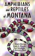 E-Book (epub) Amphibians and Reptiles of Montana von Kirwin J. Werner, Bryce A. Maxell, Paul Hendricks