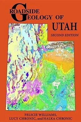 E-Book (epub) Roadside Geology of Utah von Felicie Williams, Lucy Chronic, Halka Chronic