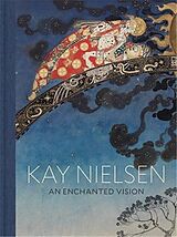 Fester Einband Kay Nielsen: An Enchanted Vision von Meghan Melvin Aliso
