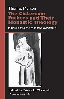 E-Book (epub) The Cistercian Fathers and Their Monastic Theology von Thomas Merton