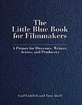E-Book (epub) The Little Blue Book for Filmmakers von Carl Gottlieb, Toni Attell