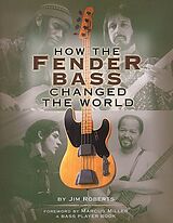 Couverture cartonnée How the Fender Bass Changed the World de Jim Roberts