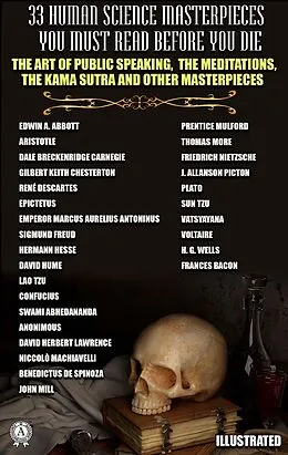 E-Book (epub) 33 Human Science Masterpieces You Must Read Before You Die. Illustrated von Edwin A. Abbott, Aristotle, Dale Carnegie