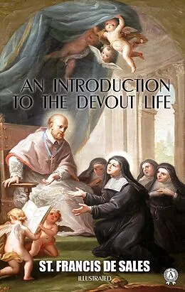 E-Book (epub) An Introduction to the Devout Life. Illustrated von St. Francis de Sales